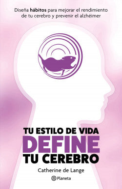Tu Estilo De Vida Define Tu Cerebro